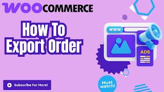 How To Export Orders WooCommerce Tutorial 2026 screenshot 3
