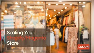 Scaling Your Shopify/Magento Store ? Tactics that Actually Work