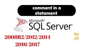 Commenting in Sql Server 2008R2 / 2012 /2014 /2016 /2017