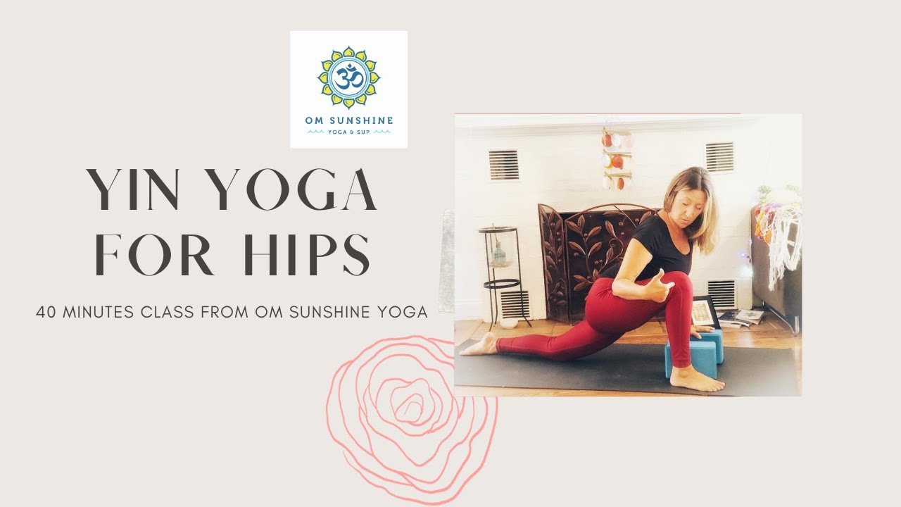 Yin Yoga Class for Hips - YouTube