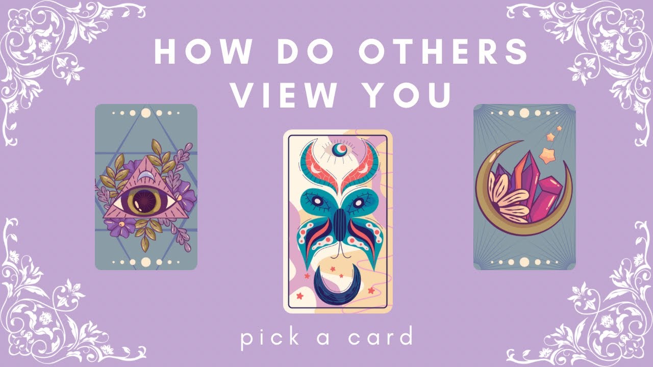 How Do Others View You? Pick A Card
