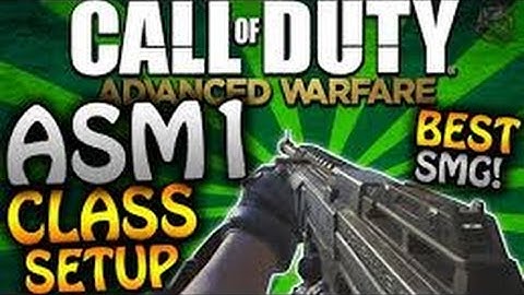 Call of Duty: Advanced Warfare BEST CLASS SETUP - ASM1