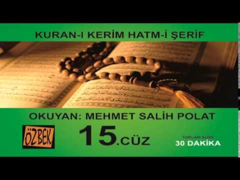 15. CÜZ MEHMET SALİH POLAT 30 DAKİKA DA 1 CUZ