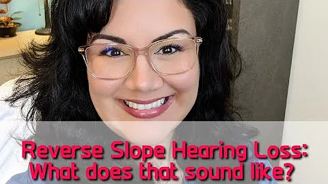 Hearing Speech with a Reverse Slope Hearing Loss | Low Frequency Hearing Loss Simulation