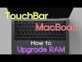 How to upgrade RAM on TouchBar MacBook 2016~2017?