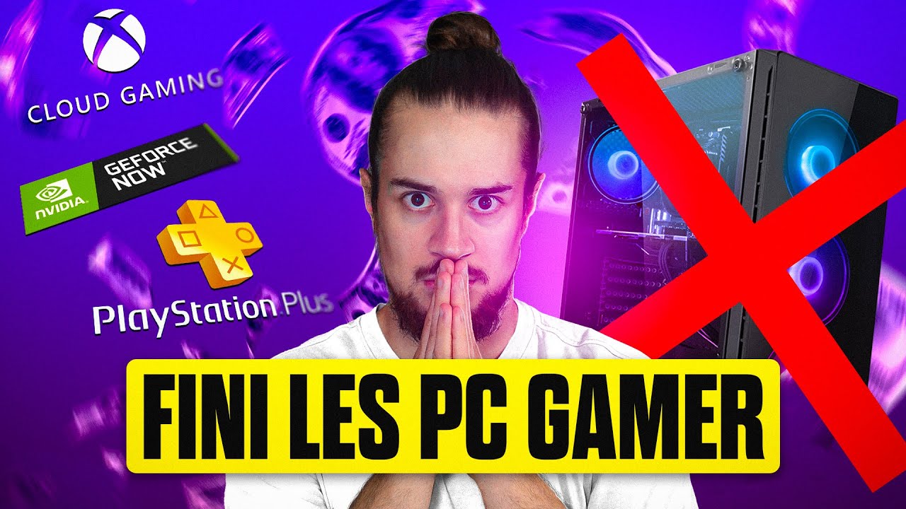 Le PC Gamer DETRUIT par le Cloud Gaming ?