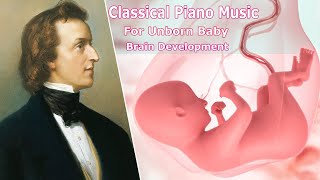 🎵🎵Classical Piano Music For Mother and Unborn Baby  🧠👶🏻