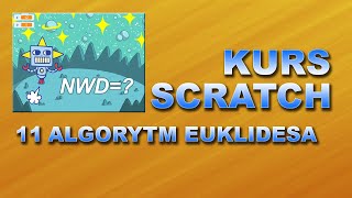 Kurs Scratch 11 Algorytm Euklidesa