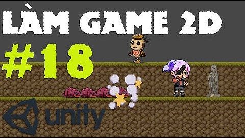 Spawn Bullet từ Pool ra - Cách làm game 2D - E18