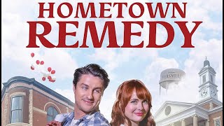 Hometown Remedy | Full Movie | Galadriel Stineman, Brittany Goodwin, Aaron Mees
