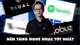 TIDAL vs QOBUZ vs APPLE MUSIC vs SPOTIFY – Nền Tảng Streaming Nào Nghe Hay Nhất Cho Audiophile?