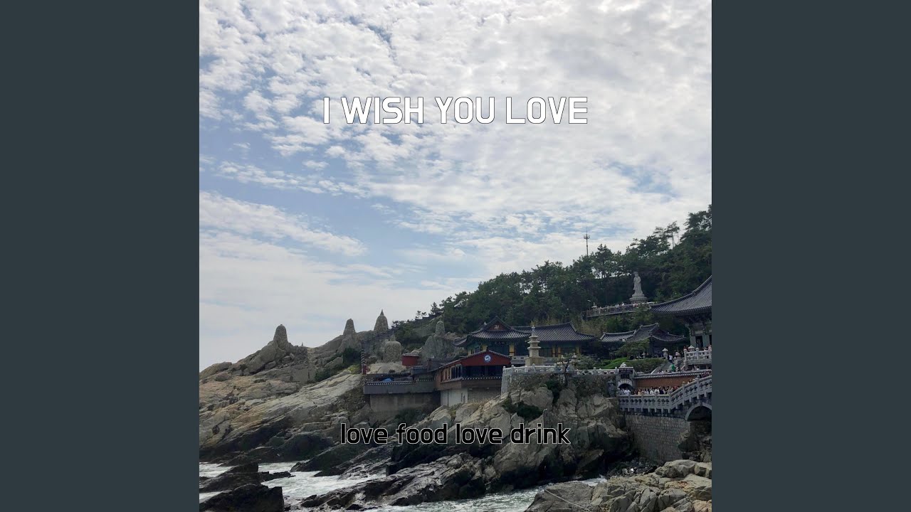 I WISH YOU LOVE