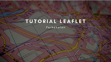 #caramembuat maps dengan leaflet : perkenalan