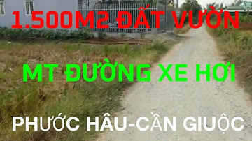 (Ms 121♥️Đã Bán) Bán 1.500m2 Đất Vườn Đường Xe Hơi Phước Hậu, Cần Giuộc, Long An | Bđs Long An