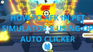 how to use auto clicker on mobile - pet simulator x