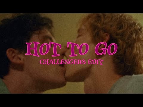Hot To Go Challengers Edit | Art and Patrick