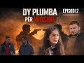 Dy Plumba Për Miqsinë Episodi 2