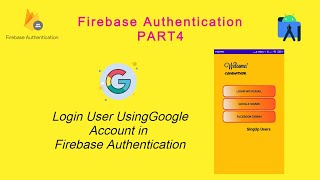 Login Using Google Account in Android Studio In Firebase Authentication