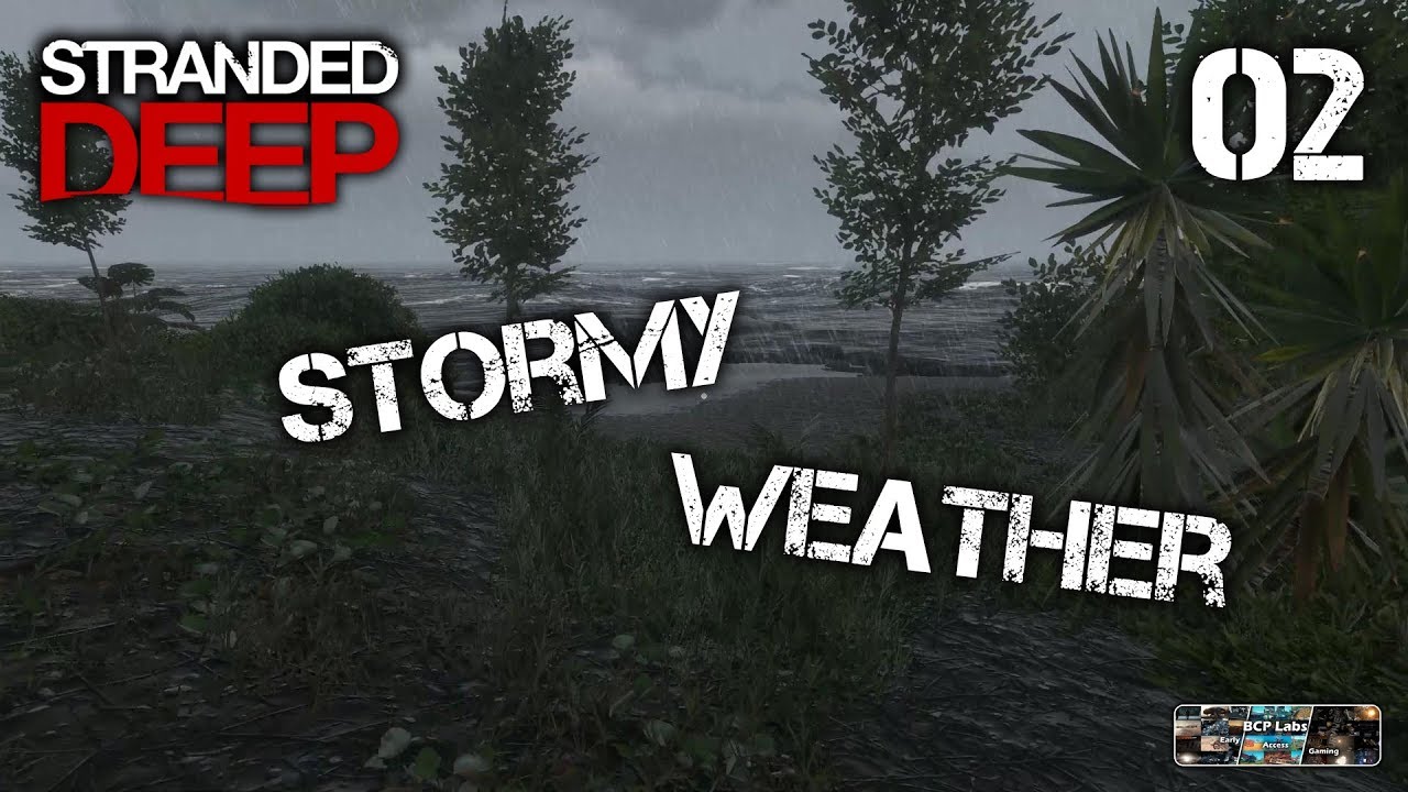 Stormy Weather For Public Libraries And >> Stormy Weather Stranded Deep 02 Stormy Weather For Public Libraries And >> Stormy Weather Stranded Deep 02