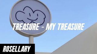MY TREASURE - TREASURE [Lirik Terjemahan Bahasa Indonesia]