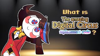 ¿What is The Amazing Digital Circus replacement code?
