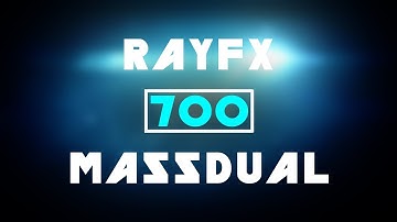 RayFX 700 Subs Massdual | 25 Likes for my Best? | #058