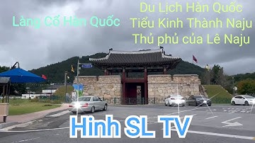 Làng cổ Nông Thôn Hàn Quốc tại Naju, Jeolla Nam ~ thủ phủ Lê Naju Hàn Quốc nổi tiếng | Hinh Sl Tv