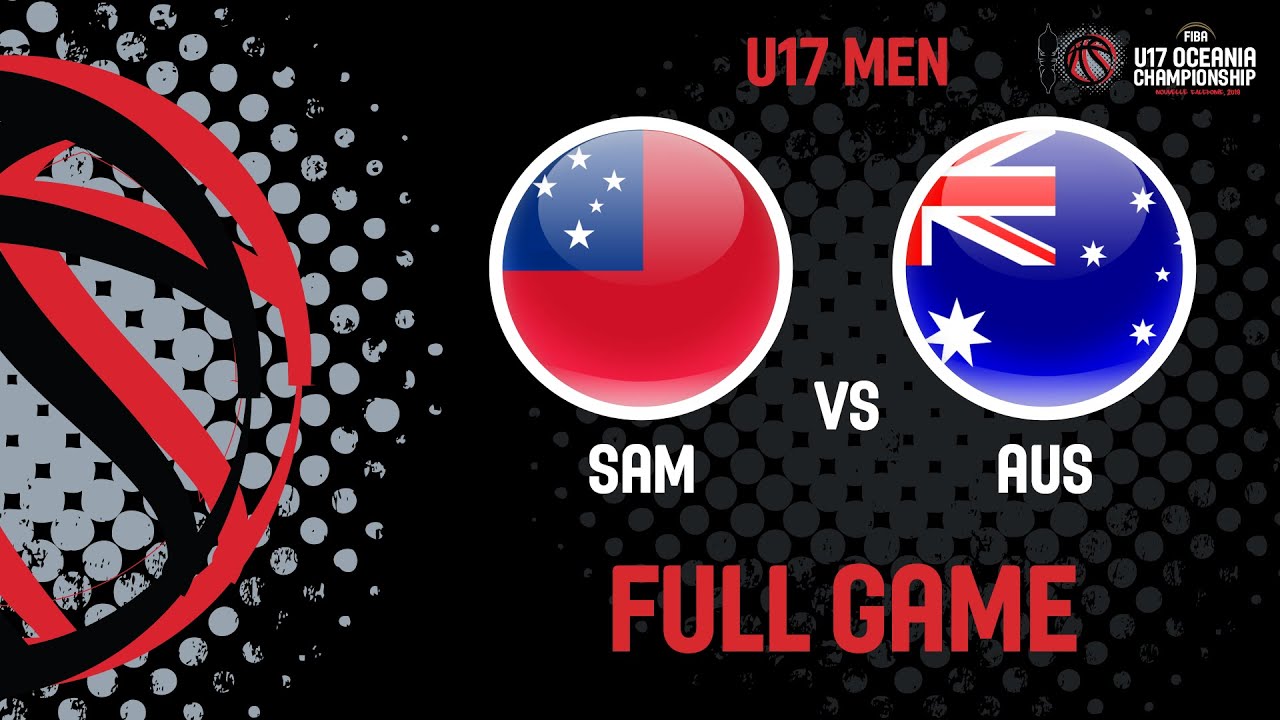 Samoa v Australia - Full Game - FIBA U17 Oceania Championships 2019 america's got talent 2019