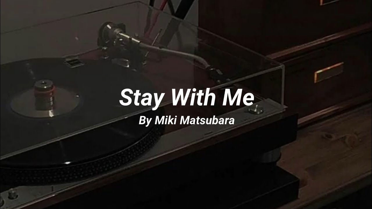 Miki Matsubara - Stay With Me / Mayonaka No Door (真夜中のドア) [Lyrics