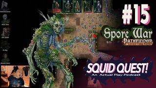 A Crumbling City of Rot | Squid Quest Spore War S1 E15 | PF2