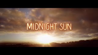 Midnight Sun | Trailer (JenLisa)