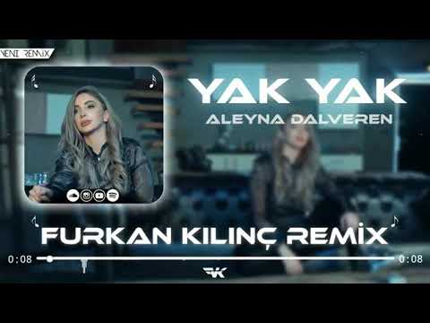 Aleyna Dalveren - yak yak (Furkan Kılınç Remix)