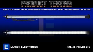 40 Watt C1D2 24V LED Fixture for Hazardous Location Lighting - 4 Foot Low Profile Light -Low Voltage