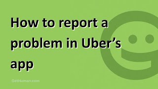 How to report a problem in Uber’s app