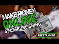 How to make money online selfpublishing without being an author  free training day 1 kdp amazon