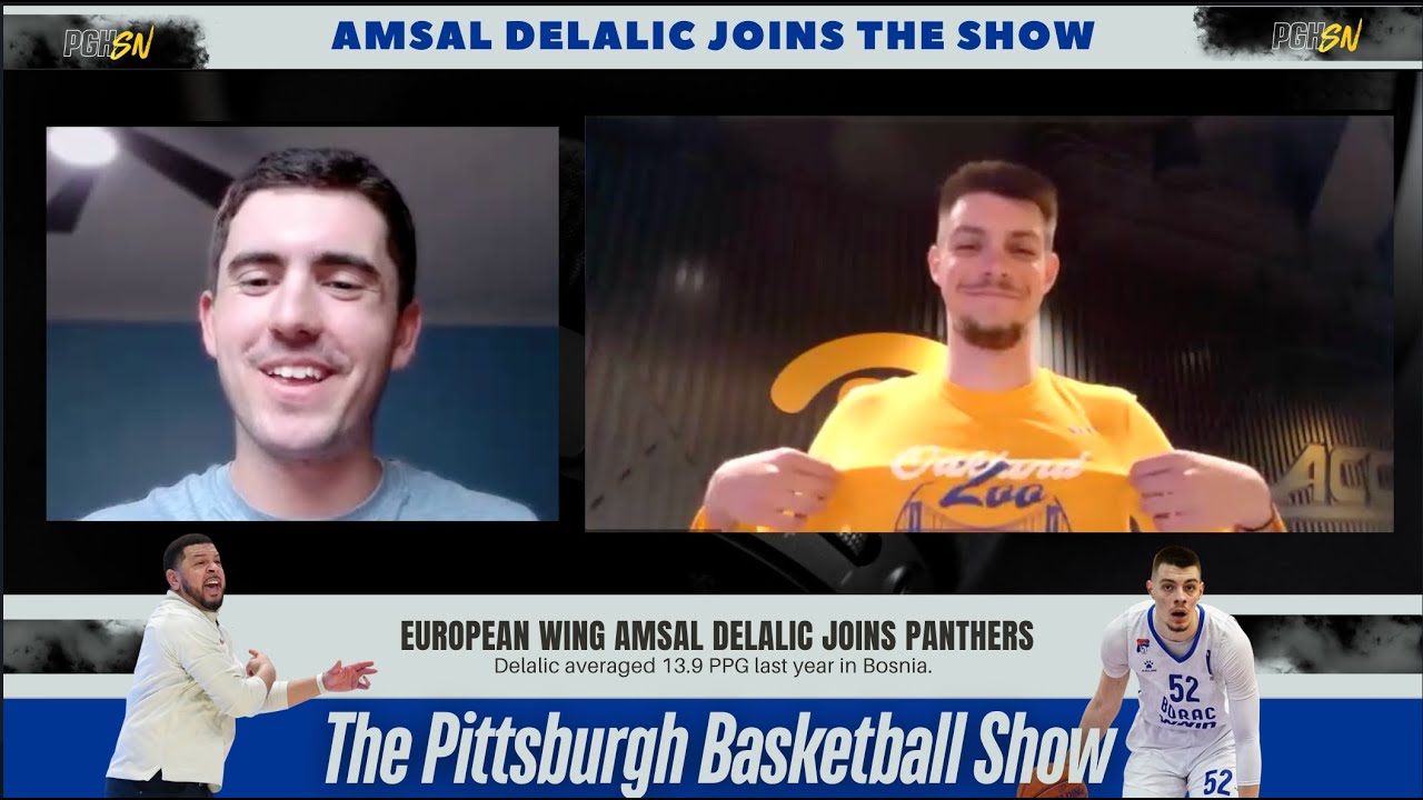 The Pittsburgh Basketball Show: Pitt's Amsal Delalic Joins to Talk About How He Fits in with Pitt