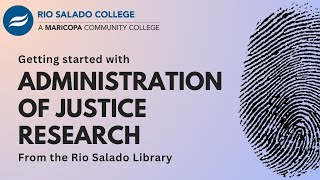 Administration of Justice Research with the Rio Salado College Library