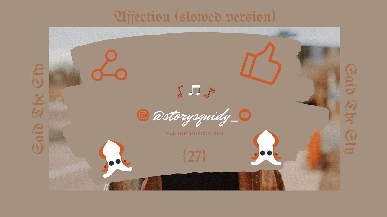 Affection [Slowed Version] [Unofficial Music] + Lyrics || Ver. 0.27