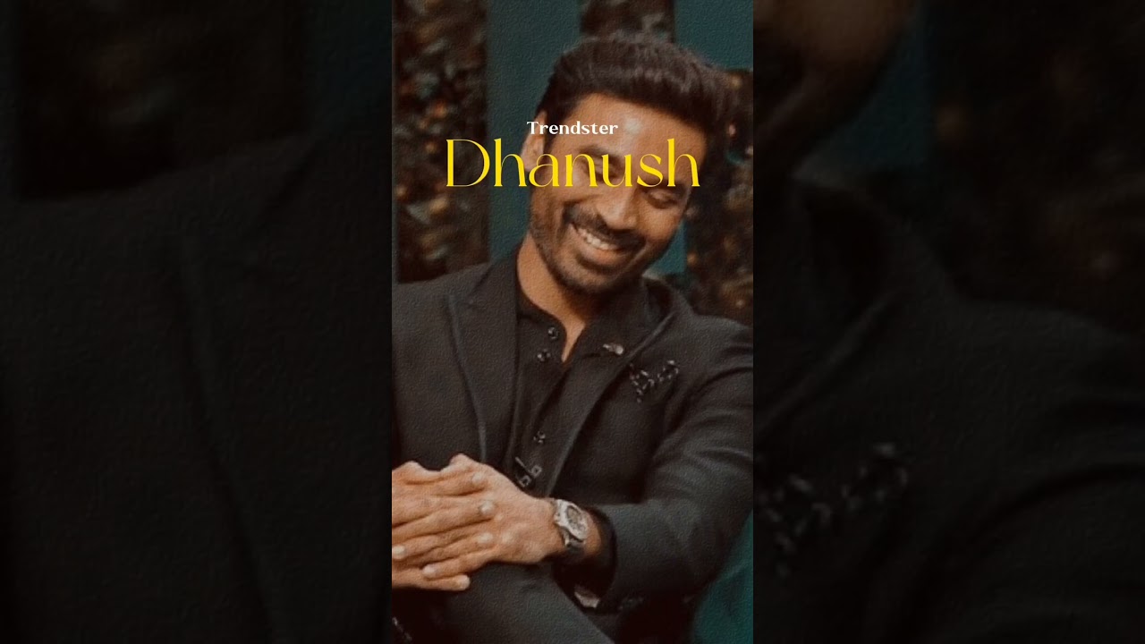 TrEnDsTeR🔥 DHANUSH 😎⚡