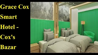 Grace Cox Smart Hotel - Cox's Bazar. Hotel price in coxbazar.Beautiful hotel in coxbazar