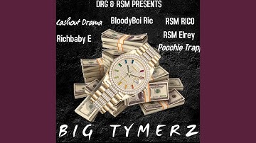 Big Tymerz (feat. RSM Rico, Poochie Trapp, RichbabyE, BloodyBoi Ric & RSM Elrey)