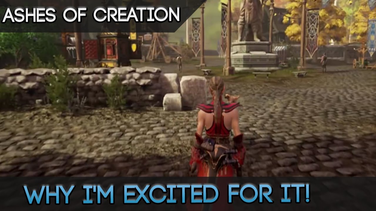 Ashes Of Creation - Why I'm Excited For It!