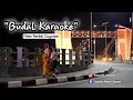 BUDAL KARAOKE || KOPI TINER