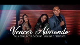 Eula Cris feat. Ruthe Dayane e Luanna e Francisco | VENCER ADORANDO | Live Session chords