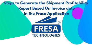 Steps to Generate the Shipment Profitability Report Based On Invoice date in Fresa Application