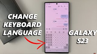 how to change keyboard language on samsung galaxy s23/s23 /s23 ultra
