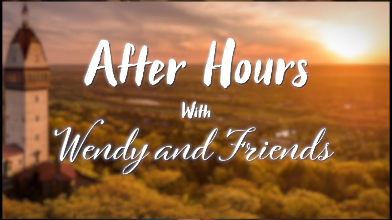 After Hours with Wendy and Friends | Episode 7