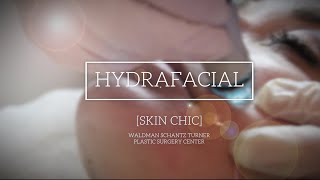 HydraFacials at Skin Chic