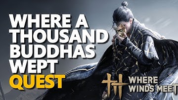 Where a Thousand Buddhas Wept Where Winds Meet