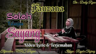Fauzana _ Salah Talanjua Sayang _ Lyrik & Terjemahan (Lyrics Videos)